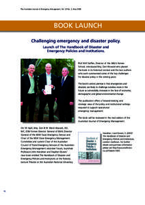 The Australian Journal of Emergency Management, Vol. 23 No. 2, May[removed]BOOK LAUNCH Challenging emergency and disaster policy. Launch of The Handbook of Disaster and Emergency Policies and Institutions.