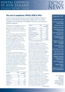 The cost of compliance: HPCAA, DCNZ & APCs  September 2007 A concern voiced across the health sector is that the Health Practitioners Competence Assurance Act[removed]HPCAA) has imposed higher compliance costs. This is a d