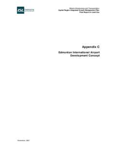 Alberta Infrastructure and Transportation Capital Region Integrated Growth Management Plan Final Report on Land Use Appendix C Edmonton International Airport