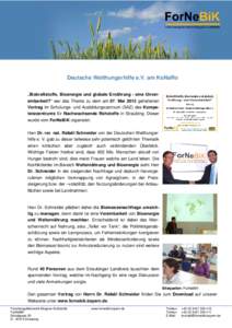Deutsche Welthungerhilfe e.V. am KoNaRo „Biokraftstoffe, Bioenergie und globale Ernährung - eine Unvereinbarkeit?“ war das Thema zu dem am 07. Mai 2013 gehaltenen Vortrag im Schulungs- und Ausbildungszentrum (SAZ) d