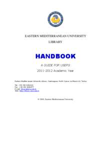 EASTERN MEDITERRANEAN UNIVERSITY LIBRARY HANDBOOK A GUIDE FOR USERS[removed]Academic Year