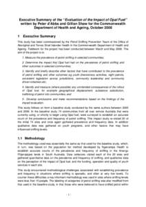 Executive Summary of the “Evaluation of the Impact of Opal Fuel” written by Peter d’Abbs and Gillian Shaw for the Commonwealth Department of Health and Ageing, October[removed]Executive Summary This study has been c