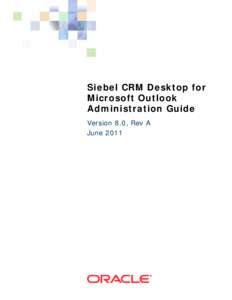 Siebel CRM Desktop for Microsoft Outlook Administration Guide