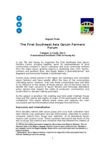Report from  The First Southeast Asia Opium Farmers Forum Yangon 2-3 July 2013