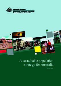A sustainable population strategy for Australia Issues paper © Commonwealth of Australia 2010 This work is copyright. Apart from any use as permitted under the Copyright Act 1968, no part may be reproduced by any proce