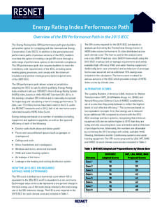 Energy Rating Index Performance Path Overview of the ERI Performance Path in the 2015 IECC The Energy Rating Index (ERI) performance path gives builders yet another option for complying with the International Energy Cons