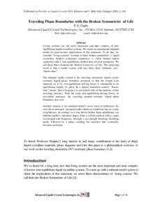 Published in Chirality in Liquid Crystals, H-S. Kitzerow and C. Bahr (eds), Springer[removed]p[removed]Traveling Phase Boundaries with the Broken Symmetries of Life P. E. Cladis Advanced Liquid Crystal Technologies, Inc., 