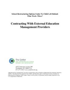 School Restructuring Options Under No Child Left Behind: What Works When? Contracting With External Education Management Providers