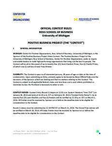    OFFICIAL	
  CONTEST	
  RULES	
   ROSS	
  SCHOOL	
  OF	
  BUSINESS	
   University	
  of	
  Michigan	
   	
  