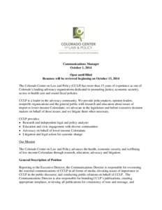 Communications Manager October 1, 2014 Open until filled Resumes will be reviewed beginning on October 13, 2014 The Colorado Center on Law and Policy (CCLP) has more than 15 years of experience as one of Colorado’s lea