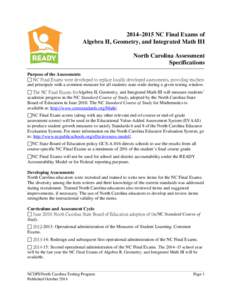 2014–2015 NC Final Exams of Algebra II, Geometry, and Integrated Math III North Carolina Assessment Specifications Purpose of the Assessments  NC Final Exams were developed to replace locally developed assessments, 