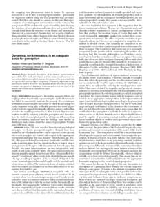 Commentary/ The work of Roger Shepard the mapping from phenomenal states to brains. To represent movement is not to have a moving representation – presumably we represent without using the very properties that are repr