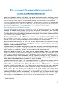 Short summary of the web consultation comments on the ICN2 draft Framework for Action A draft of the Framework for Action to be adopted at the Second International Conference on Nutrition (ICN2) in November 2014 was issu