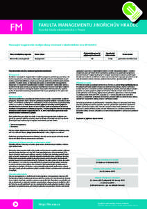 FAKULTA MANAGEMENTU JINDŘICHŮV HRADEC Vysoká škola ekonomická v Praze Navazující magisterské studijní obory otevírané v akademickém roce[removed]Název studijního programu