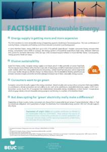 FACTSHEET Renewable Energy Energy supply is getting more and more expensive The EU’s transition to more renewable energy is happening against a backdrop of increasing prices. The cost combination of running fridges, co