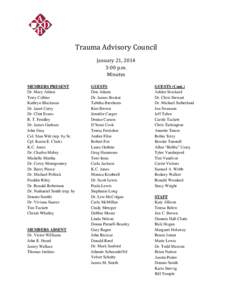 Trauma Advisory Council MEMBERS PRESENT Dr. Mary Aitken Terry Collins Kathryn Blackman Dr. Janet Curry