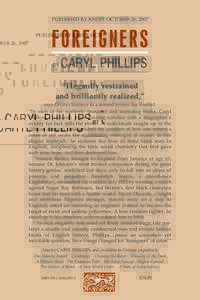 PUBLISHED BY KNOPF OCTOBER 26, 2007  FOREIGNERS ———— CARYL PHILLIPS