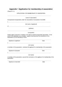 Appendix 1 Application for membership of association (ClauseAPPLICATION FOR MEMBERSHIP OF ASSOCIATION ..............................................................................................................