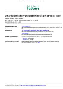 Downloaded from rsbl.royalsocietypublishing.org on May 24, 2012  Behavioural flexibility and problem-solving in a tropical lizard Manuel Leal and Brian J. Powell Biol. Lett, 28-30 first published online 13 July 2