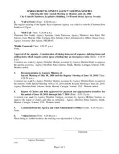 SPARKS REDEVELOPMENT AGENCY MEETING MINUTES Following the City Council Meeting on Monday, July 26, 2010 City Council Chambers, Legislative Building, 745 Fourth Street, Sparks, Nevada 1. *Call to Order (Time: 4:28:03 p.m.