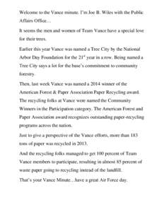 Welcome to the Vance minute. I’m Joe B. Wiles with the Public Affairs Office… It seems the men and women of Team Vance have a special love for their trees. Earlier this year Vance was named a Tree City by the Nationa