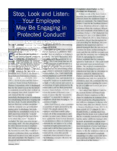 Stop, Look and Listen: Your Employee May Be Engaging in Protected Conduct! By Lira A. Johnson Internal Oral Comments amount to