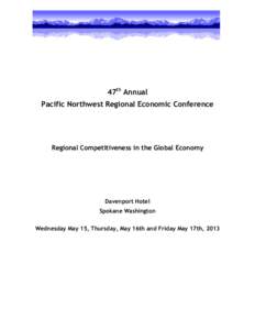 47th Annual Pacific Northwest Regional Economic Conference Regional Competitiveness in the Global Economy  Davenport Hotel