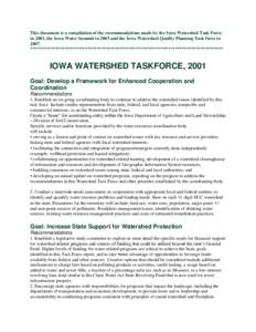 This document is a compilation of the recommendations made by the Iowa Watershed Task Force in 2001, the Iowa Water Summit in 2003 and the Iowa Watershed Quality Planning Task force in 2007. *****************************