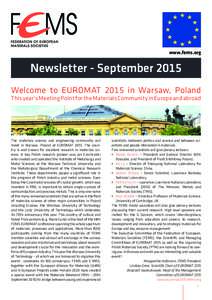 www.fems.org  Newsletter - September 2015 Welcome to EUROMAT 2015 in Warsaw, Poland This year’s Meeting Point for the Materials Community in Europe and abroad