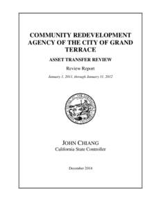 COMMUNITY REDEVELOPMENT AGENCY OF THE CITY OF GRAND TERRACE ASSET TRANSFER REVIEW Review Report January 1, 2011, through January 31, 2012