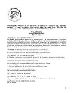 REGLAMENTO INTERNO DE LA COMISION DE DERECHOS HUMANOS DEL DISTRITO FEDERAL, ÚLTIMAS REFORMAS, ADICIONES Y DEROGACIONES PUBLICA