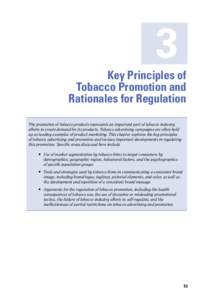 3  Key Principles of Tobacco Promotion and Rationales for Regulation The promotion of tobacco products represents an important part of tobacco industry