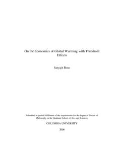 On the Economics of Global Warming with Threshold Effects Satyajit Bose  Submitted in partial fulfillment of the requirements for the degree of Doctor of