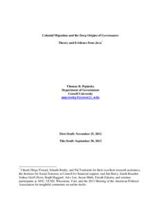 Colonial Migration and the Deep Origins of Governance: Theory and Evidence from Java* Thomas B. Pepinsky Department of Government Cornell University