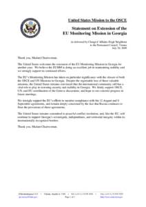 United States Mission to the OSCE  Statement on Extension of the EU Monitoring Mission in Georgia As delivered by Chargé d’Affaires Hugh Neighbour to the Permanent Council, Vienna