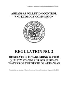 Pollution Control and Ecology Commission # [removed]ARKANSAS POLLUTION CONTROL AND ECOLOGY COMMISSION  REGULATION NO. 2