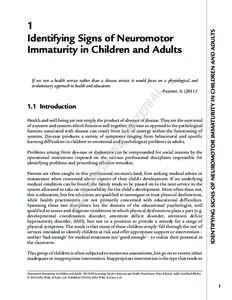 Pediatrics / Neurological disorders / Therapy / Childhood psychiatric disorders / Primitive reflexes / Developmental dyspraxia / Attention deficit hyperactivity disorder / Autism / Physical therapy / Medicine / Health / Reflexes