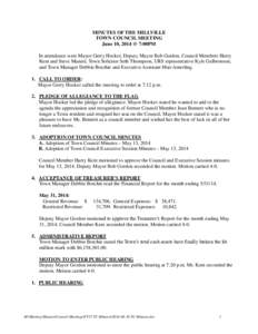 MINUTES OF THE MILLVILLE TOWN COUNCIL MEETING June 10, 2014 @ 7:00PM In attendance were Mayor Gerry Hocker, Deputy Mayor Bob Gordon, Council Members Harry Kent and Steve Maneri; Town Solicitor Seth Thompson, URS represen