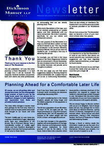 Newsletter  PRODUCED EXCLUSIVELY FOR THE CLIENTS OF DICKINSON MANSER • ISSUE 2 • AUTUMN 2012 so encouraging that we are already planning Issue Three.