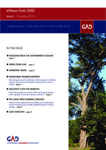 eNews from GAD Issue 6 November[removed]ACTUARIAL ANALYSIS — FOR THE PUBLIC SECTOR — FROM THE PUBLIC SECTOR