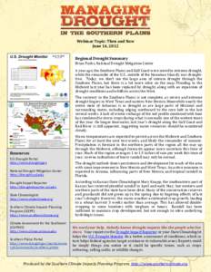 Webinar Topic: Then and Now June 14, 2012 Regional Drought Summary Brian Fuchs, National Drought Mitigation Center A year ago, the Southern Plains and Gulf Coast were mired in extreme drought, while the remainder of the 