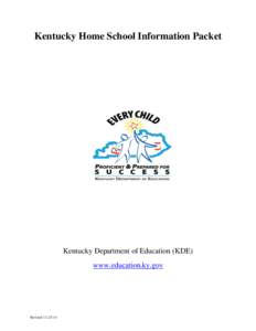Kentucky Home School Information Packet  Kentucky Department of Education (KDE) www.education.ky.gov  Revised[removed]