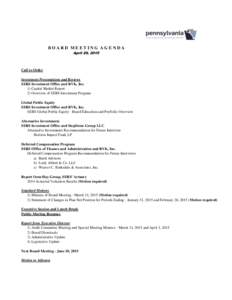 BOARD MEETING AGENDA April 29, 2015 Call to Order Investment Presentations and Reviews SERS Investment Office and RVK, Inc.