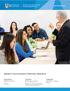 PROJECT MANAGEMENT DIPLOMA PROGRAM DURATION 488 Hours of Study TUITION $6,500 (approximation)