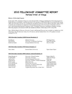 2010 FELLOWSHIP COMMITTEE REPORT National Order of Omega History of Fellowship Program In December 1987, the Board of Directors of the National Order of Omega established the Fellowship program for Greek Advisors at the 