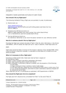 Air Traffic and Navigation Services Company Limited Private Bag x15 Kempton Park 1620 Tel +[removed]Fax +[removed]www.atns.com FREQUENTLY ASKED QUESTIONS ON FILING OF FLIGHT-PLANS How should I file my flight-