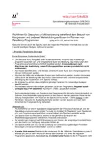 Spezialisierungskommission (SPEZKO) VETSUISSE-Fakultät Bern Richtlinien für Gesuche zur Mitfinanzierung betreffend dem Besuch von Kongressen und anderen Weiterbildungsanlässen im Rahmen von Residency-Programmen