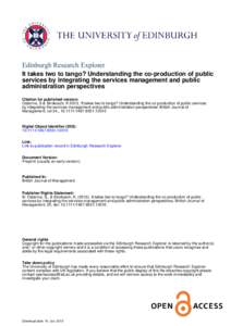 Edinburgh Research Explorer It takes two to tango? Understanding the co-production of public services by integrating the services management and public administration perspectives Citation for published version: Osborne,