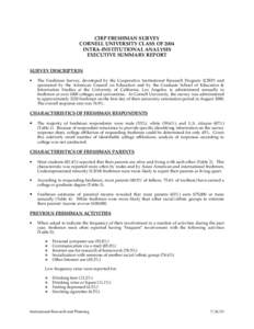 CIRP FRESHMAN SURVEY CORNELL UNIVERSITY CLASS OF 2004 INTRA-INSTITUTIONAL ANALYSIS EXECUTIVE SUMMARY REPORT SURVEY DESCRIPTION •