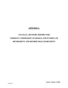 APPENDIX A  TO LEGAL ADVISORY REPORT FOR VERMONT COMMISSION ON DESIGN AND FUNDING OF RETIREMENT AND RETIREE HEALTH BENEFITS